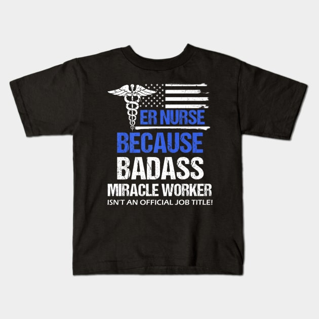 Badass ER Nurses Day Kids T-Shirt by Vast Water